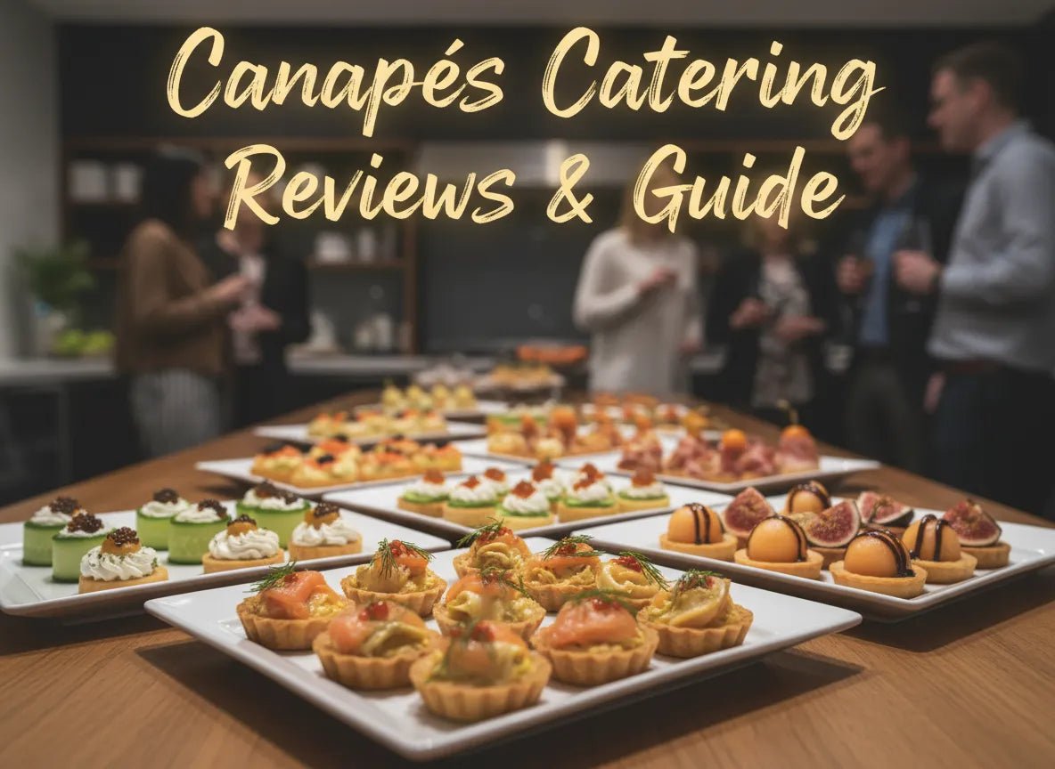 Canapés Catering: Top Canapes Catering Reviews & Guide - Fork and Flare